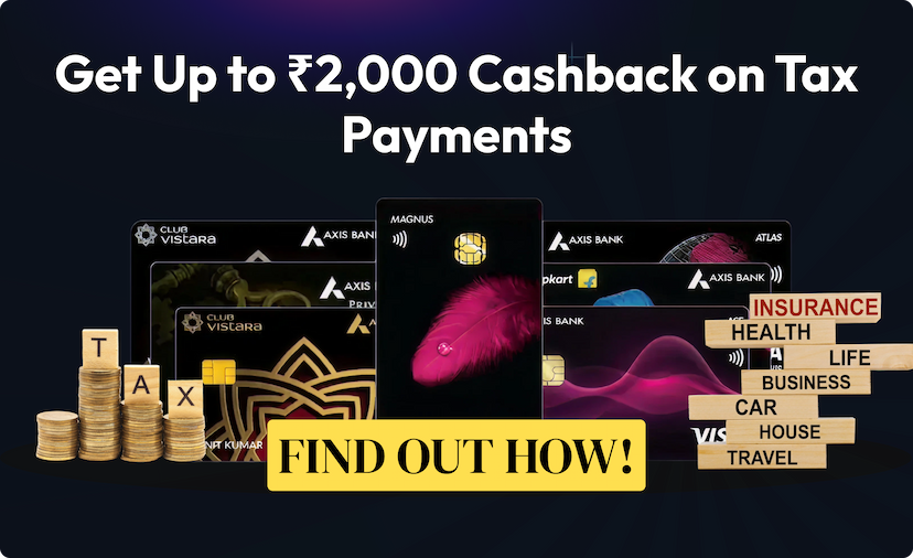 Save on Tax & Insurance Payments with Axis Bank Credit Cards